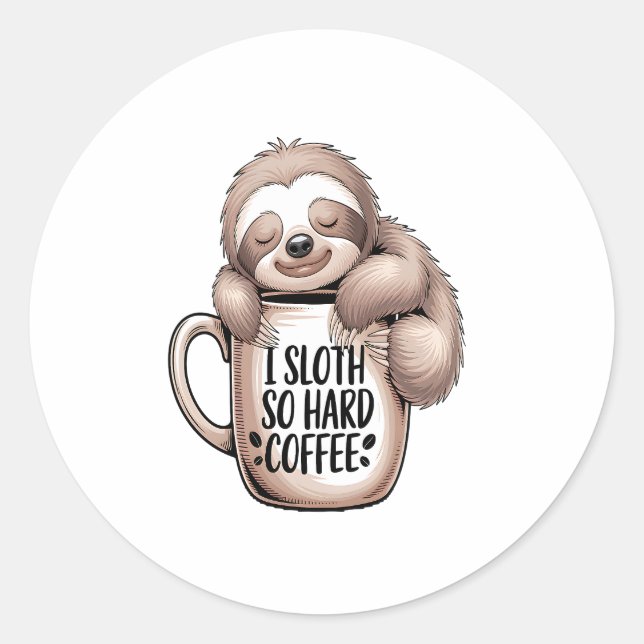 I Sloth Without Coffee Classic Round Sticker (Front)