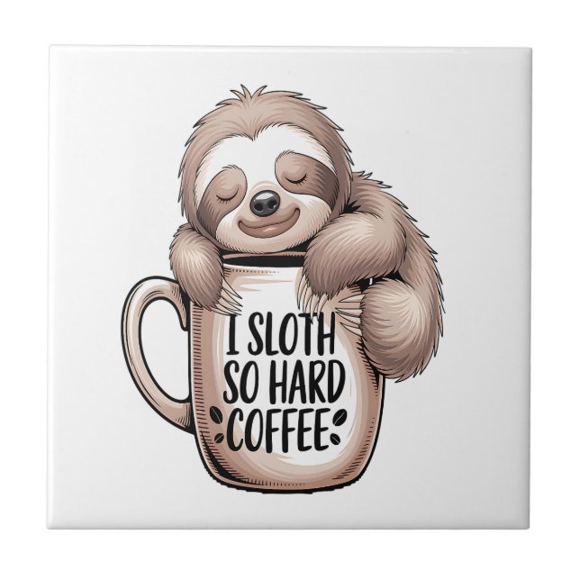 I Sloth Without Coffee Tile (Front)