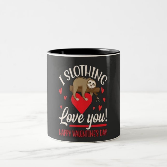 I slothing love you, happy valentine's day      Two-Tone coffee mug (Center)