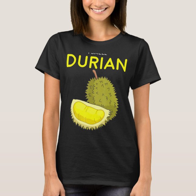 I Smell Durian Southeast Asia Fruit T-Shirt (Front)