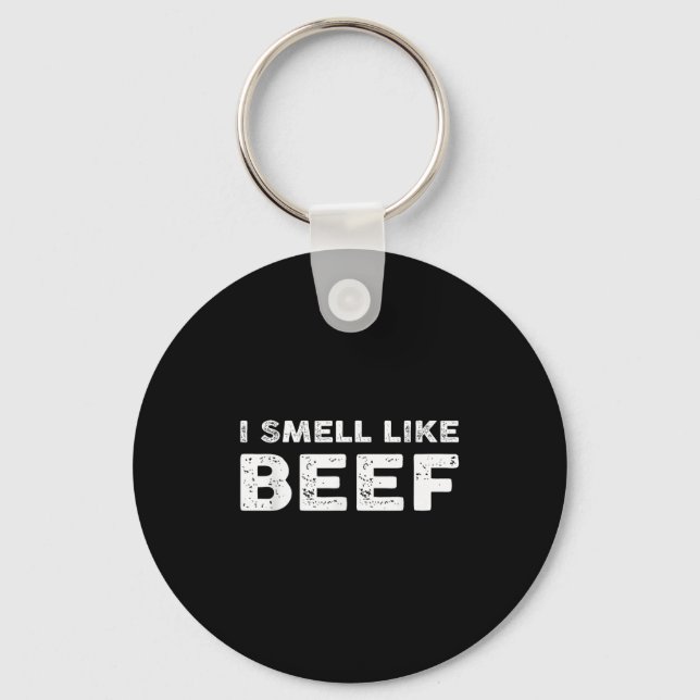 I Smell Like Beef Funny Meme Steak Meat Smoking Ba Keychain (Front)