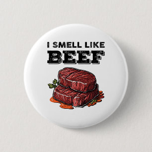 I Smell Like Beef Funny Meme Steak Meat Smoking By 2 Inch Round Button
