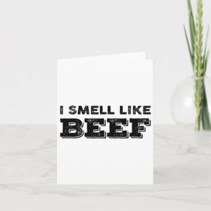 I Smell Like Beef Funny Meme Steak Meat Smoking By Card