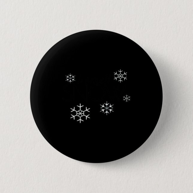 I Smell Snow Funny Holiday Under 20 Snowflakes  2 Inch Round Button (Front)
