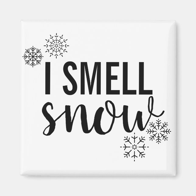 I Smell Snow Magnet (Front)