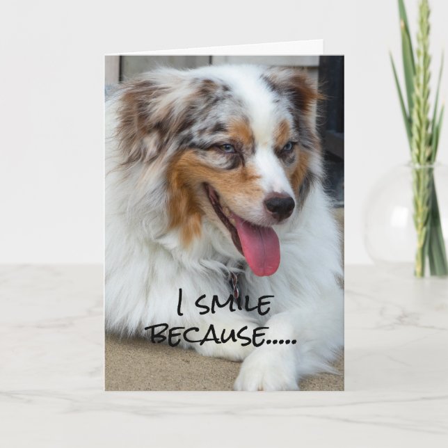 I SMILE BECAUSE U ARE TURNING "40" & I AM NOT! CARD (Front)