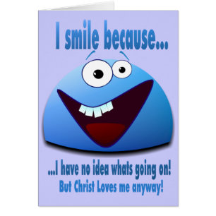 I smile because...V2