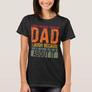 I Smile Because You're My Dad Dad & Child 1 T-Shirt
