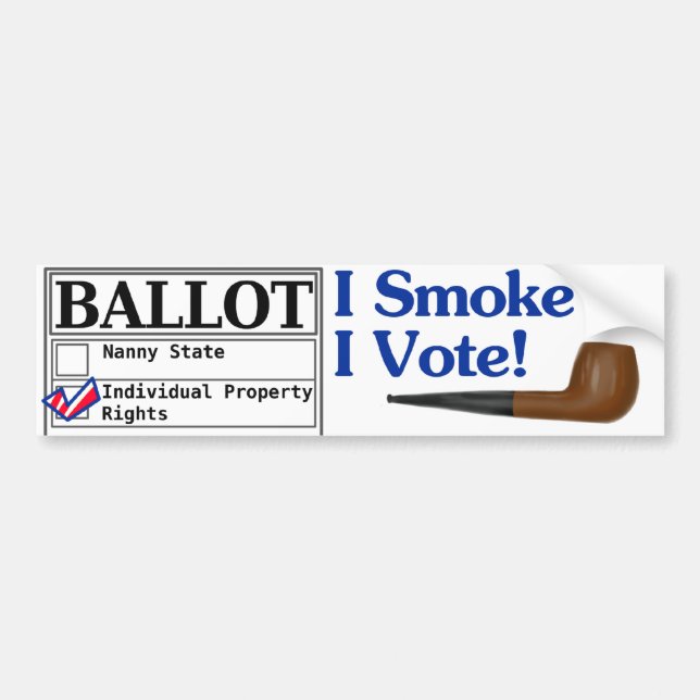 I Smoke And I Vote Bumper Sticker (Front)