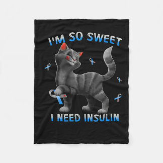 I So Sweet I Need Insulin Fun Cat Diabetes Awarene Fleece Blanket