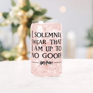 I SOLEMNLY SWEAR THAT I AM UP TO NO GOOD™ CAN GLASS