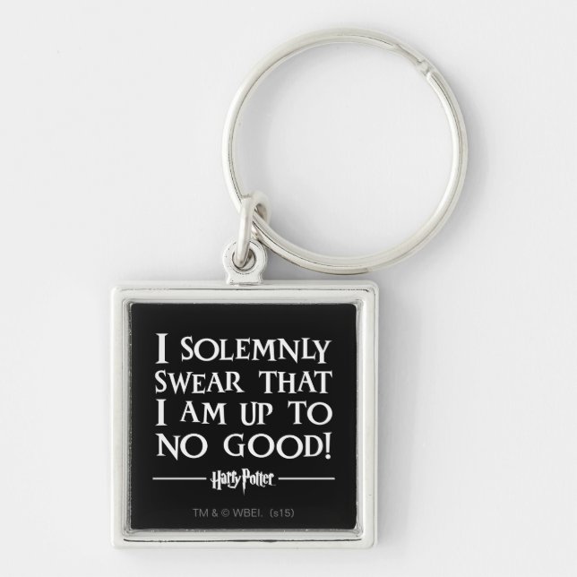 I SOLEMNLY SWEAR THAT I AM UP TO NO GOOD™ KEYCHAIN (Front)