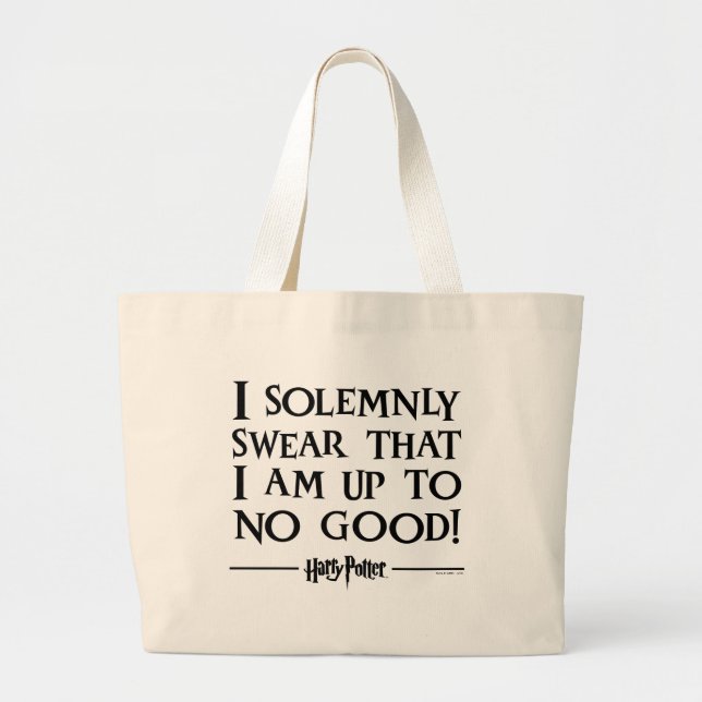 I SOLEMNLY SWEAR THAT I AM UP TO NO GOOD™ LARGE TOTE BAG (Front)