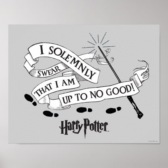 I Solemnly Swear That I Am Up To No Good Poster (Front)