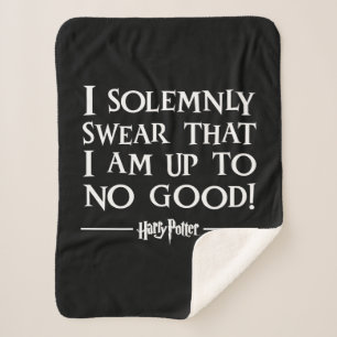 I SOLEMNLY SWEAR THAT I AM UP TO NO GOOD™ SHERPA BLANKET