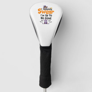I Soloemly Swear I'm up to No Good Funny Witch   Golf Head Cover