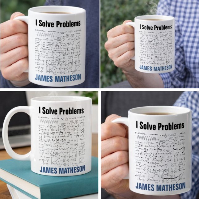 I Solve Problems Funny Math Equations Personalized Coffee Mug (I Solve Problems Funny Math Equations Personalized Coffee Mug)