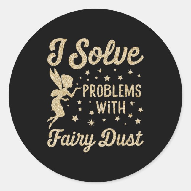 I Solve Problems With Fairy Dust Christmas  Classic Round Sticker (Front)