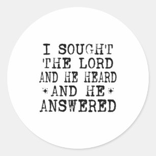 I Sought The Lord And He Heard And He Answered, Ch Classic Round Sticker