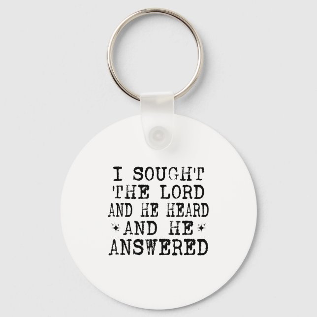 I Sought The Lord And He Heard And He Answered, Ch Keychain (Front)