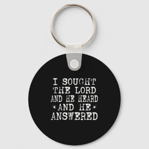 I Sought The Lord And He Heard And He Answered, Ch Keychain