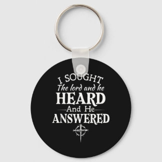 I Sought The Lord He Heard And He Answered Keychain