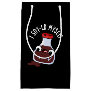 I Soy-ld Myself Funny Soy Sauce Pun Dark BG Small Gift Bag