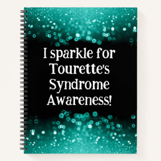 I sparkle for Tourette's Syndrome Spiral Notebook