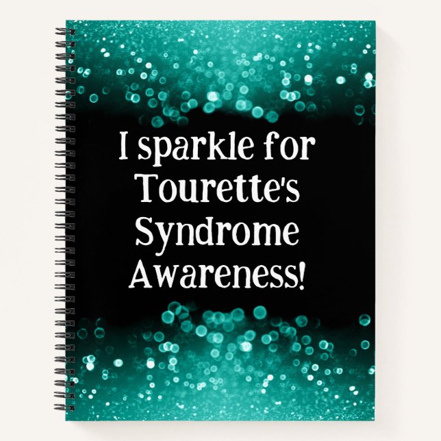 I sparkle for Tourette's Syndrome Spiral Notebook (Front)
