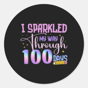 I Sparkled My Way Through 100 Days 100th Day Of Sc Classic Round Sticker