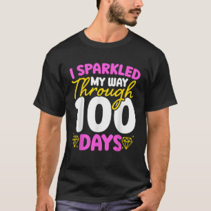 I Sparkled My Way Through 100 Days Of School Teach T-Shirt