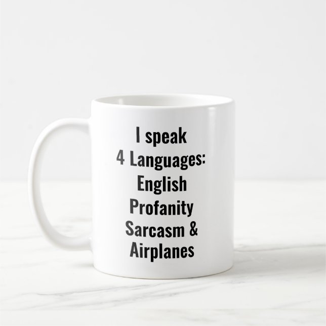 I Speak 4 Languages, English, Profanity, Sarcasm Coffee Mug (Left)