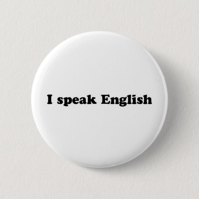 I Speak English 2 Inch Round Button (Front)