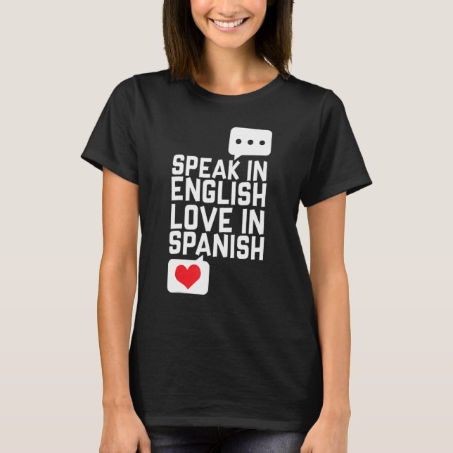 I Speak English But I Love In Spanish  Cute Men Wo T-Shirt (Front)