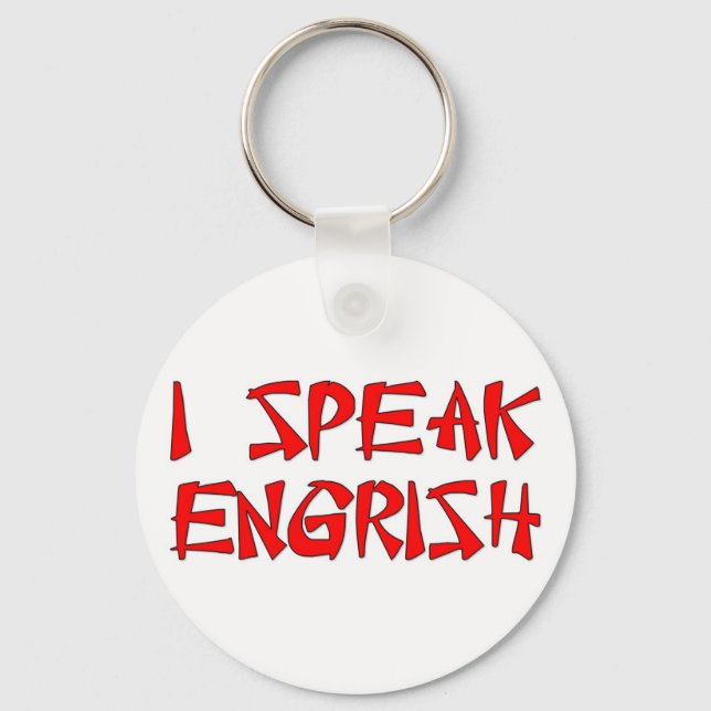 I Speak Engrish Keychain (Front)