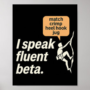 I Speak Fluent Beta Climbing Graphic  Poster