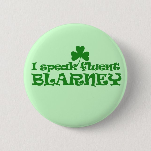 I speak fluent BLARNEY 2 Inch Round Button (Front)