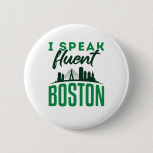 I Speak Fluent Boston Bostonian Accent 2 Inch Round Button