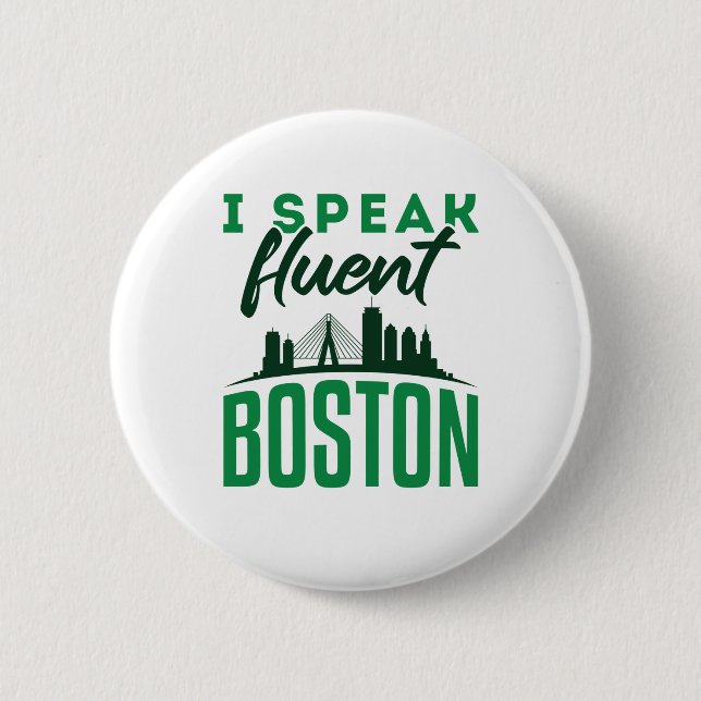 I Speak Fluent Boston Bostonian Accent 2 Inch Round Button (Front)
