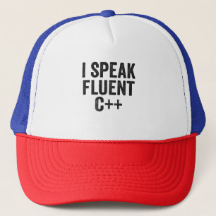 I Speak Fluent C++ Funny Coding Geek Programmer Trucker Hat