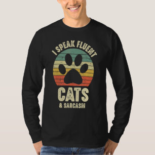 I Speak Fluent Cats And Sarcasm Saying Retro Vinta T-Shirt