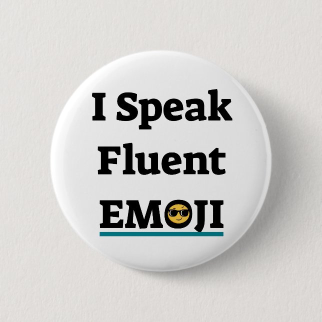 I Speak Fluent Emoji 2 Inch Round Button (Front)