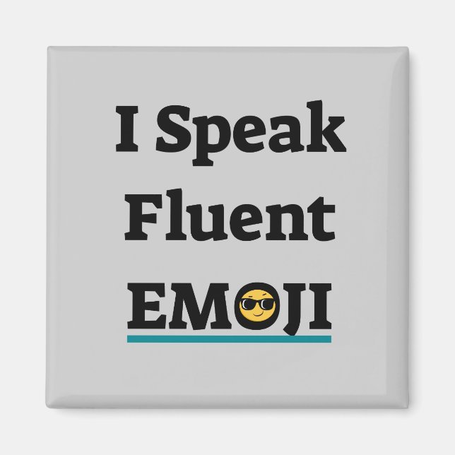 I Speak Fluent Emoji Magnet (Front)