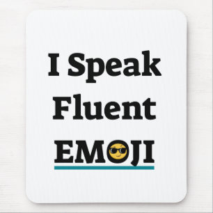 I Speak Fluent Emoji Mouse Pad