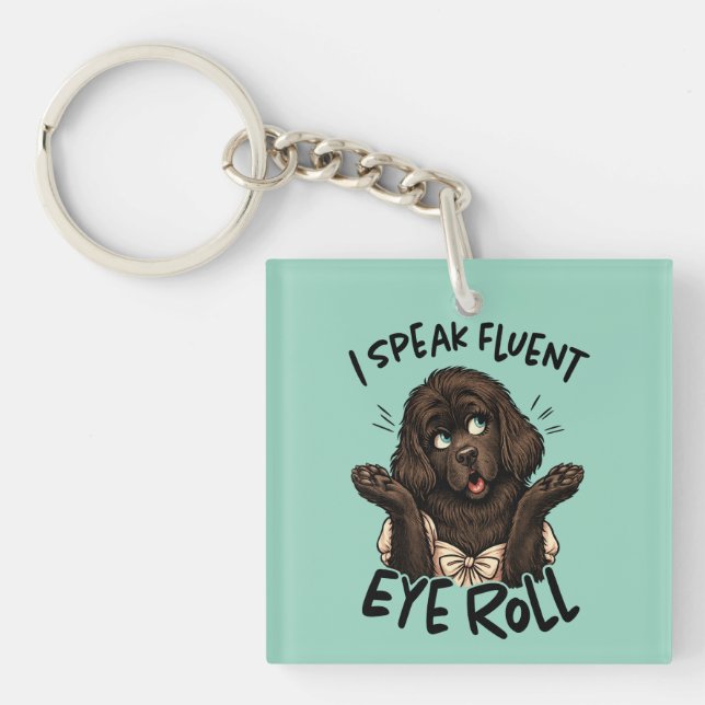 I Speak Fluent Eye Roll – Sassy Newfoundland Editi Keychain (Front)
