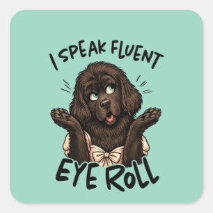 I Speak Fluent Eye Roll – Sassy Newfoundland Editi Square Sticker