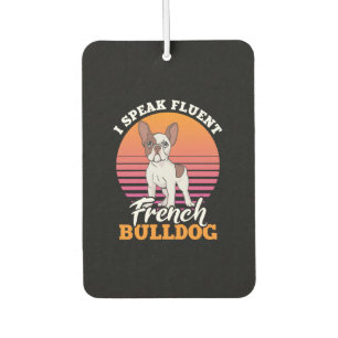 I Speak Fluent French Bulldog Frenchie Clos Gift Air Freshener