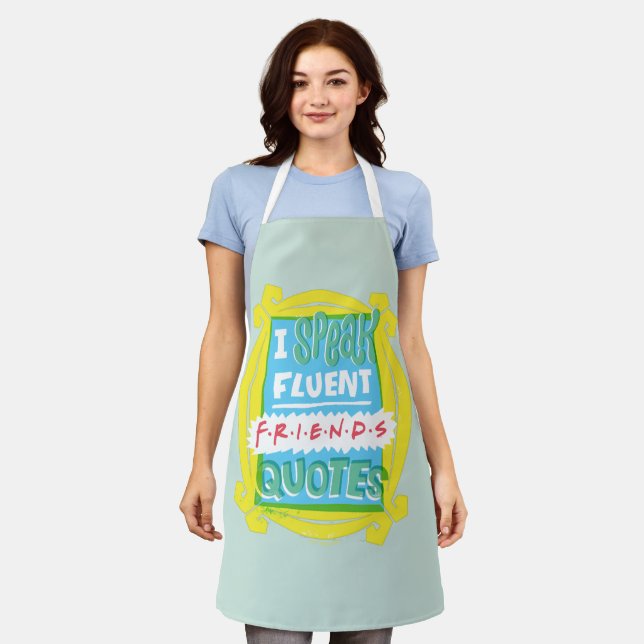 I Speak Fluent FRIENDS™ Quotes - Peephole Apron (Worn)