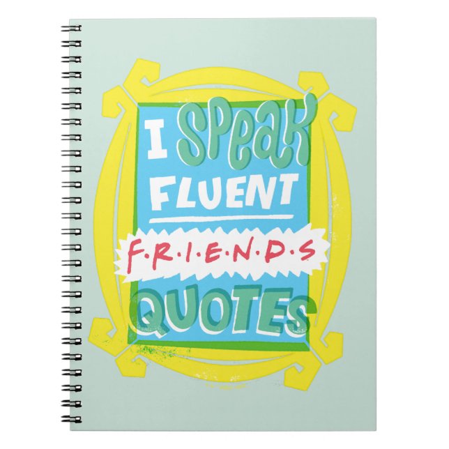 I Speak Fluent FRIENDS™ Quotes - Peephole Notebook (Front)