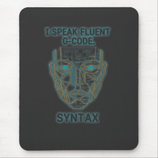 I Speak Fluent G-Code Syntax - CNC Programmer  Mouse Pad